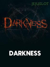 Darkness